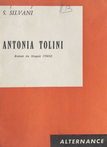 Antonia Tolini. Roman du maquis corse