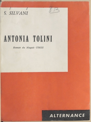 Antonia Tolini. Roman du maquis corse