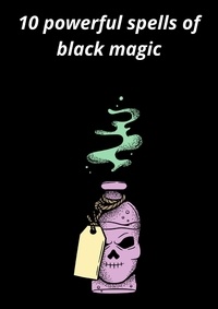 S T - 10 powerful spells of black magic.