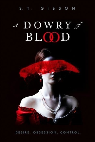 S. T. Gibson - A dowry of blood.