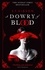 A Dowry of Blood. THE GOTHIC SUNDAY TIMES BESTSELLER