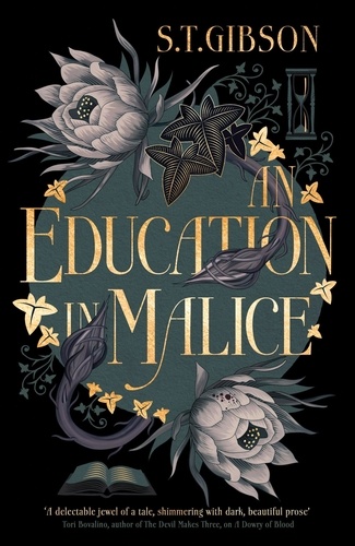 An Education in Malice. the sizzling and addictive dark academia romance everyone is talking about!