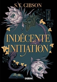 EBook des meilleures ventes gratuit Indécente initiation 9782385601072 (French Edition)  par S.T. Gibson, Isabelle Pernot