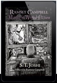  S. T. Joshi et  Ramsey Campbell - Master of Weird Fiction.
