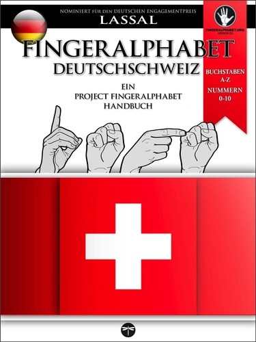  S.T. Lassal et  Lassal - Fingeralphabet Deutschschweiz – Ein Project FingerAlphabet Handbuch - Project FingerAlphabet BASIC, #5.