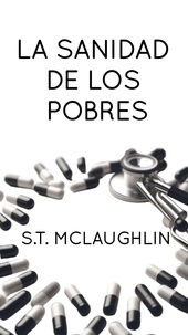  S.T. Mclaughlin - La Sanidad de los Pobres.