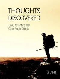 Love, Adventure and Other Noble Quests (Thoughts Discovered: Volume One)