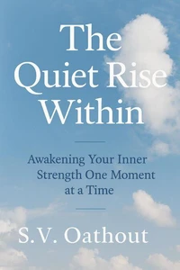 The Quiet Rise Within