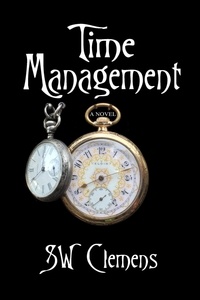  S.W. Clemens - Time Management: a Novel.