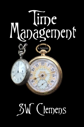  S.W. Clemens - Time Management: a Novel.