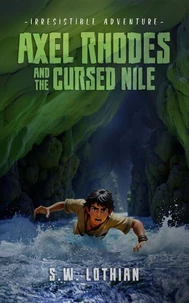 Axel Rhodes and the Cursed Nile