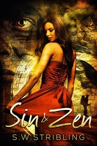  S. W. Stribling - Sin and Zen - Sin and Zen, #1.
