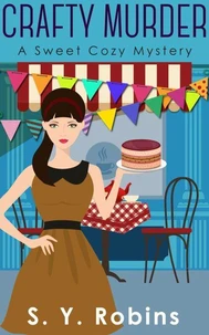 Crafty Murder: A Sweet Cozy Mystery
