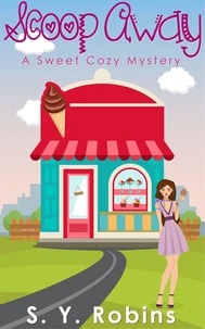 Scoop Away: A Sweet Cozy Mystery