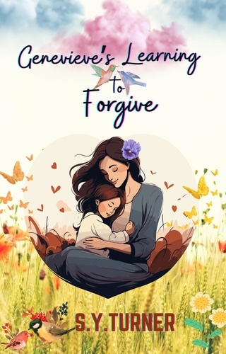  S.Y. TURNER - Genevieve Is Learning To Forgive - MIRACLE BOOKS, #3.