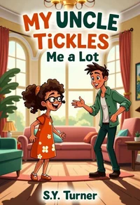 My Uncle Tickles Me A Lot