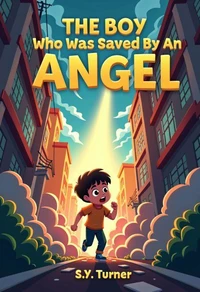 The Boy Who Was Saved By An Angel