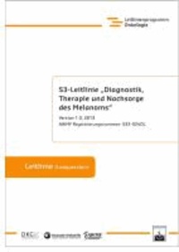 S3-Leitlinie Diagnostik, Therapie und Nachsorge des Melanoms.