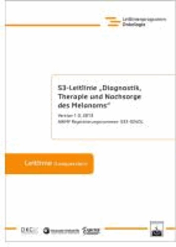 S3-Leitlinie Diagnostik, Therapie und Nachsorge des Melanoms.