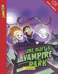 Emmanuel Ristord et SÉGOLÈNE VALENTE - Une nuit à Vampire Park.