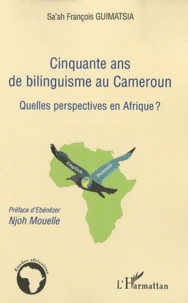 Cinquante ans de bilinguisme au Cameroun