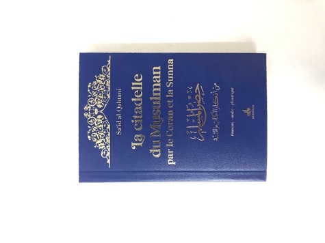 La Citadelle du Musulman par le Coran et la Sunna. Avec la phonétique, couverture bleu nuit et dorure
