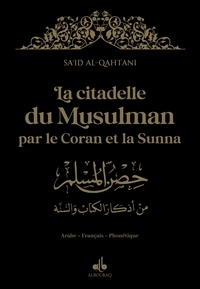 Sa'id Al-Qahtânî - La Citadelle du Musulman par le Coran et la Sunna - Avec la phonétique, couverture noire et dorure.
