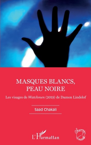 Masques blancs, peau noire - Les visages de... de Saad Chakali - Grand  Format - Livre - Decitre