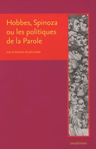 Hobbes, Spinoza ou les politiques de la parole