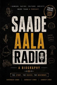 SAADE AALA RADIO The Untold Story of Punjab's Boldest Voices: The Official Biography