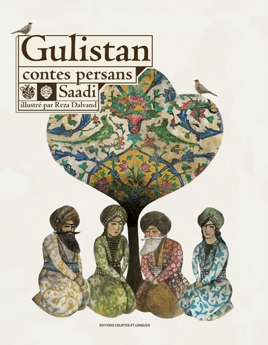  Saâdi et Reza Dalvand - Gulistan - Contes persans.