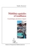 Saâdia Agouray - Mobilités spatiales à Casablanca - Caractéristiques, mécanismes et impacts.