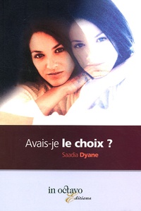Saadia Dyane - Avais-je le choix ?.