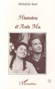 Saaf Abdallah - Histoire d'Anh Ma.