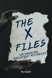 Saahil - The X Files Uncovering Greatest Mysteries.