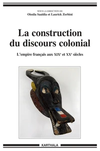 La construction du discours colonial