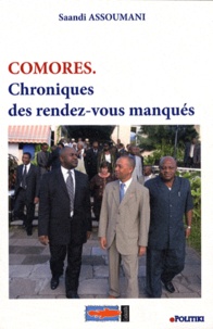 Saandi Assoumani - Comores - Chroniques des rendez-vous manqués.