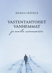 Vastentahtoiset vanhemmat