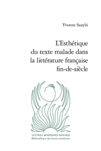 L'esthétique du texte malade dans la littérature francaise fin-de-siècle