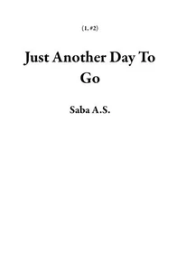 Just Another Day To Go