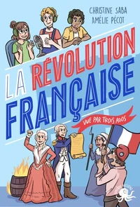 La Révolution française vue par trois ados