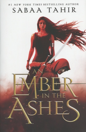 Sabaa Tahir - An Ember in the Ashes Tome 1 : .