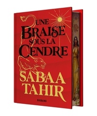 Sabaa Tahir - Une braise sous la cendre Tome 1 : Une braise sous la cendre.
