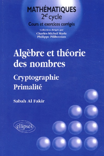 Sabah Al Fakir - Algebre Et Theorie Des Nombres. Cryptographie - Primalite.