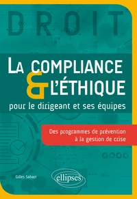 La compliance & l'éthique pour le dirigeant et ses équipes
