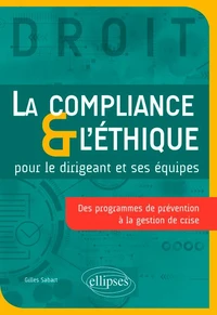 La compliance & l'éthique pour le dirigeant et ses équipes