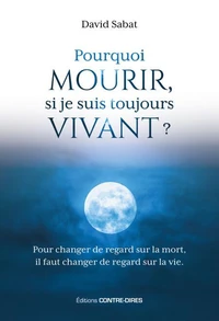 Pourquoi mourir, si je suis toujours vivant ?