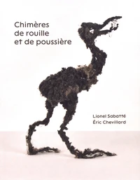 Chimères de rouille et de poussière