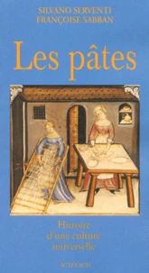 Les Pates. Histoire D'Une Culture Universelle