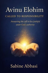 AVINU ELOHIM – Called to Responsibility